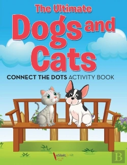 Bertrand.pt - The Ultimate Dogs And Cats Connect The Dots Activity Book