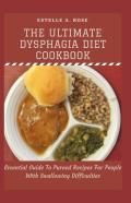 The Ultimate Dysphagia Diet Cookbook