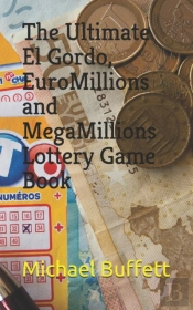 The Ultimate El Gordo, Euromillions And Megamillions Lottery Game Book