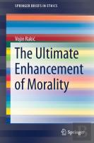 The Ultimate Enhancement Of Morality