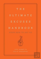 The Ultimate Excuses Handbook
