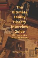 The Ultimate Family History Interview Guide