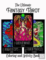 The Ultimate Fantasy Tarot Coloring And Activity Book