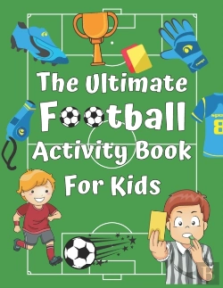Bertrand.pt - The Ultimate Football Activity Book For Kids