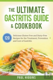 The Ultimate Gastritis Guide & Cookbook