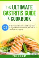 The Ultimate Gastritis Guide & Cookbook
