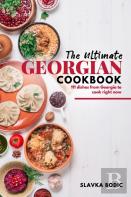 The Ultimate Georgian Cookbook