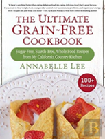 The Ultimate Grain-Free Cookbook