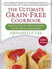 The Ultimate Grain-Free Cookbook