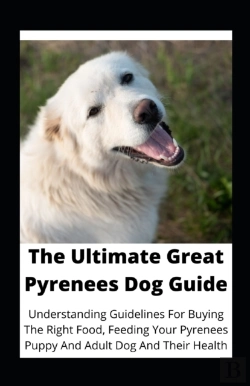Bertrand.pt - The Ultimate Great Pyrenees Dog Guide