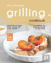 The Ultimate Grilling Cookbook