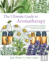 The Ultimate Guide To Aromatherapy
