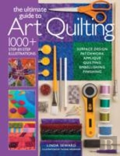 The Ultimate Guide To Art Quilting