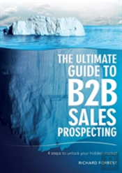 The Ultimate Guide To B2b Sales Prospecting: 4 Steps To Unlock Your Hidden Market