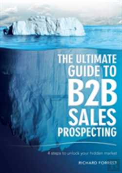 Bertrand.pt - The Ultimate Guide To B2b Sales Prospecting: 4 Steps To Unlock Your Hidden Market