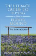 The Ultimate Guide To Buying A Home In Flower Mound