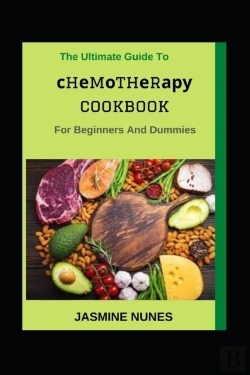 Bertrand.pt - The Ultimate Guide To ChеMоThеRару Cookbook For Beginners And Dummies