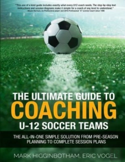 Bertrand.pt - The Ultimate Guide To Coaching U-12 Soccer Teams