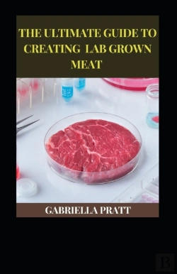 Bertrand.pt - The Ultimate Guide To Creating Lab Grown Meat