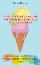 The Ultimate Guide To Dash Diet Meals For Everyone