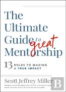 The Ultimate Guide To Great Mentorship