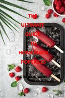 Bertrand.pt - The Ultimate Guide To Homemade Popsicles