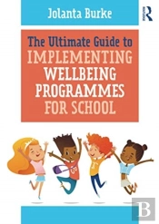 The Ultimate Guide To Implementing Wellbeing Programmes For School