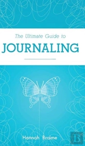 The Ultimate Guide To Journaling
