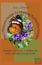 The Ultimate Guide To Making Butterfly Garden