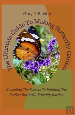Bertrand.pt - The Ultimate Guide To Making Butterfly Garden