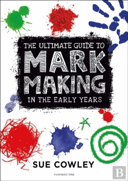 Bertrand.pt - The Ultimate Guide To Mark Making In The Early Years