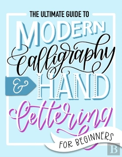 Bertrand.pt - The Ultimate Guide To Modern Calligraphy & Hand Lettering For Beginners