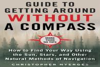The Ultimate Guide To Navigating Without A Compass
