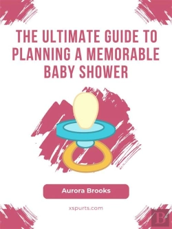 Bertrand.pt - The Ultimate Guide To Planning A Memorable Baby Shower