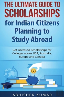Bertrand.pt - The Ultimate Guide To Scholarships For Indian Citizens Planning To Study Abroad