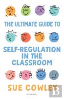 The Ultimate Guide To Self-Regulation In The Classroom