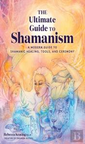 The Ultimate Guide To Shamanism