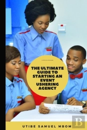 The Ultimate Guide To Starting An Event Ushering Agency