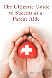 The Ultimate Guide To Success As A Parent Aide