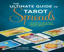 The Ultimate Guide To Tarot Spreads