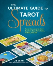 The Ultimate Guide To Tarot Spreads