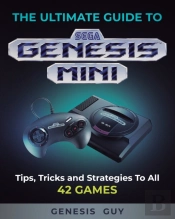 The Ultimate Guide To The Sega Genesis Mini