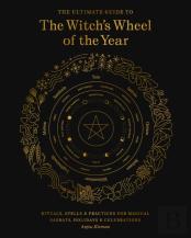 The Ultimate Guide To The Witch'S Wheel Of The Year