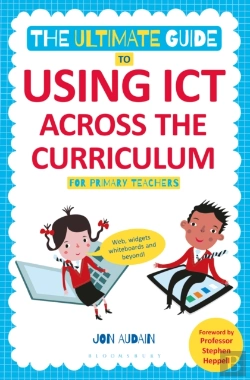 Bertrand.pt - The Ultimate Guide To Using Ict Across The Curriculum (For Primary Teachers)