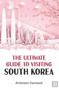 Bertrand.pt - The Ultimate Guide To Visiting South Kor