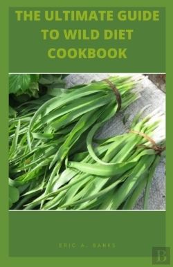Bertrand.pt - The Ultimate Guide To Wild Diet Cookbook