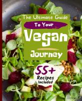 The Ultimate Guide To Your Vegan Journey
