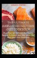 The Ultimate Haemochromatosis Diet Cookbook