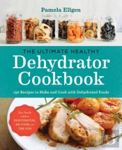 The Ultimate Healthy Dehydrator Cookbook