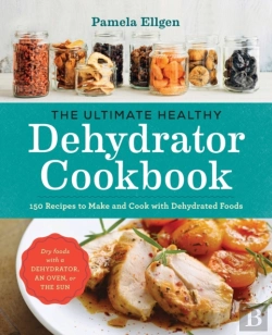 Bertrand.pt - The Ultimate Healthy Dehydrator Cookbook
